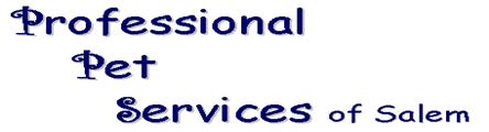 Professional Pet Services of Salem, LLC.