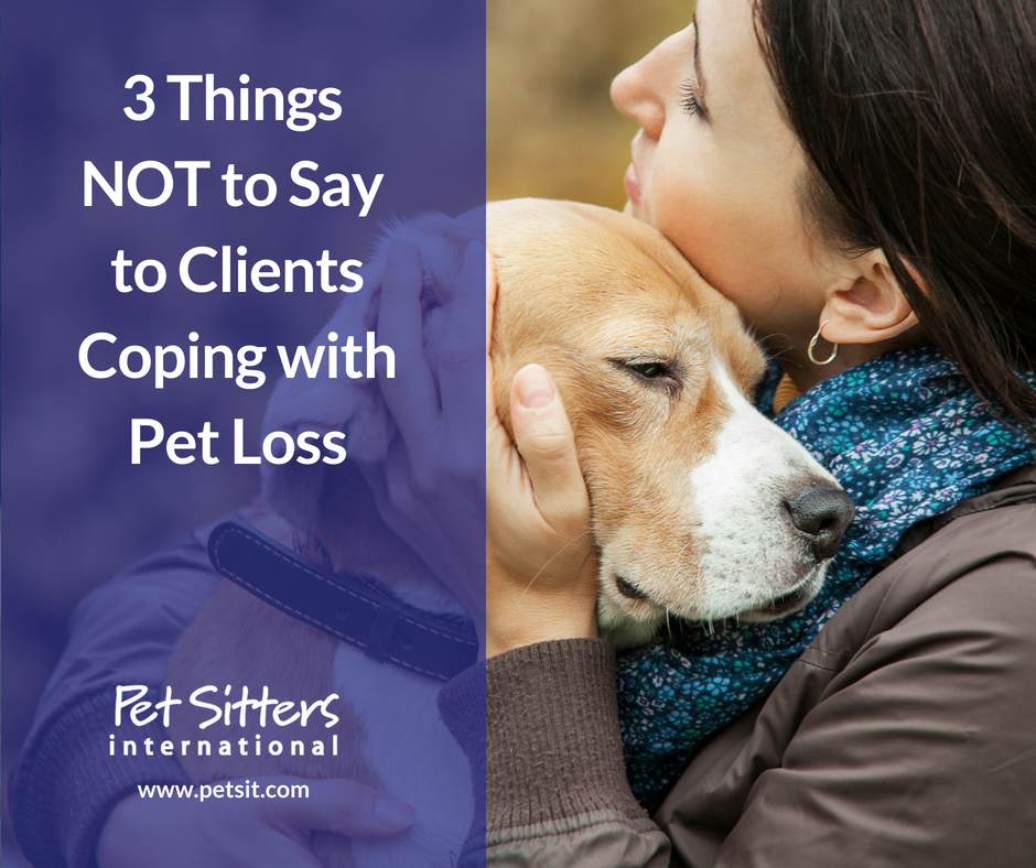Dealing With Client Pet Loss | Pet Sitters International
