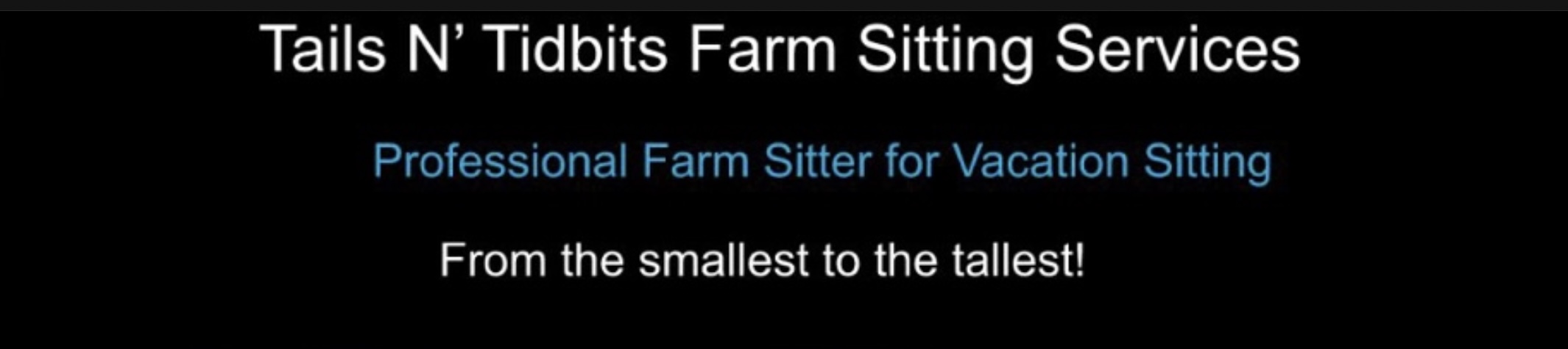 Tails N’ Tidbits Farm Sitting Services
