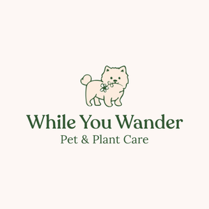 While You Wander Pet & Plant Care