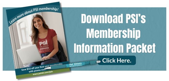 Download PSI's Membership Information Packet at petsit.com/info
