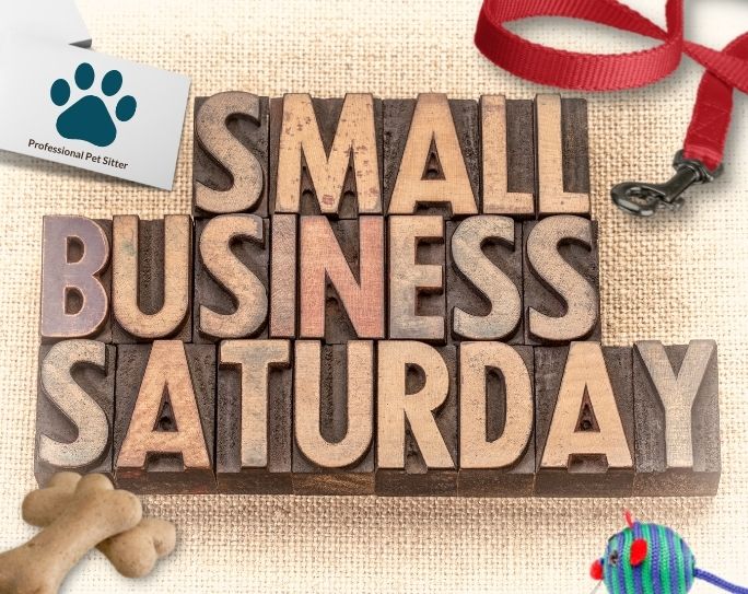 Small Business Saturday-Local Pet Sitting Business